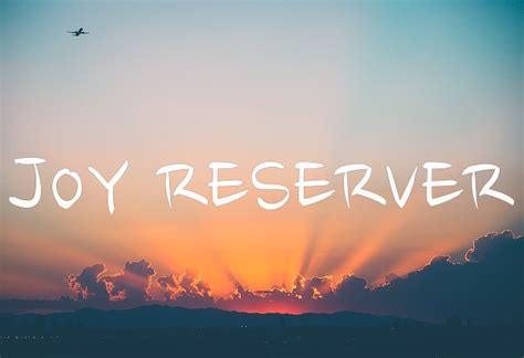 what is a joy reserver.